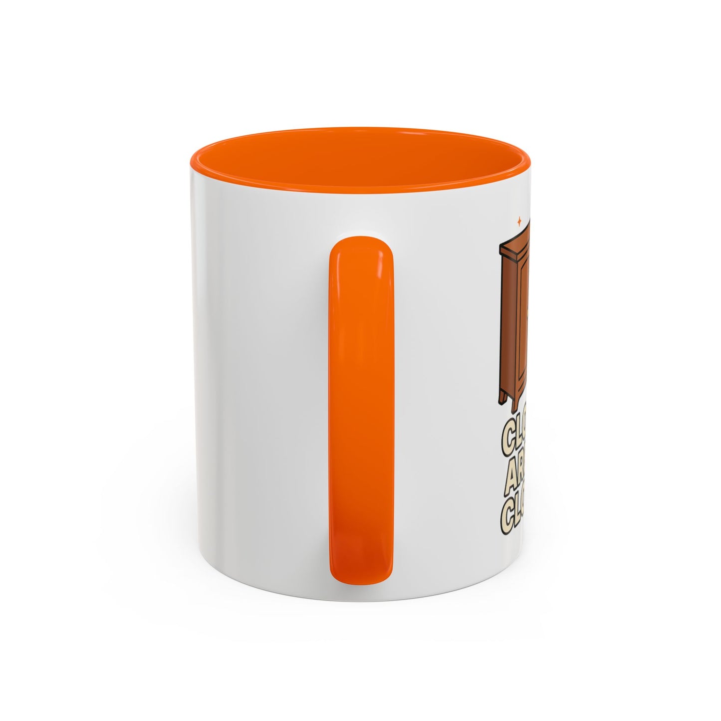 Closets are for Clothes - Accent Coffee Mug (11, 15oz)