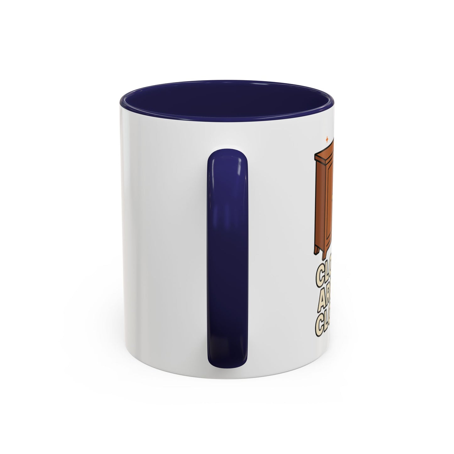 Closets are for Clothes - Accent Coffee Mug (11, 15oz)