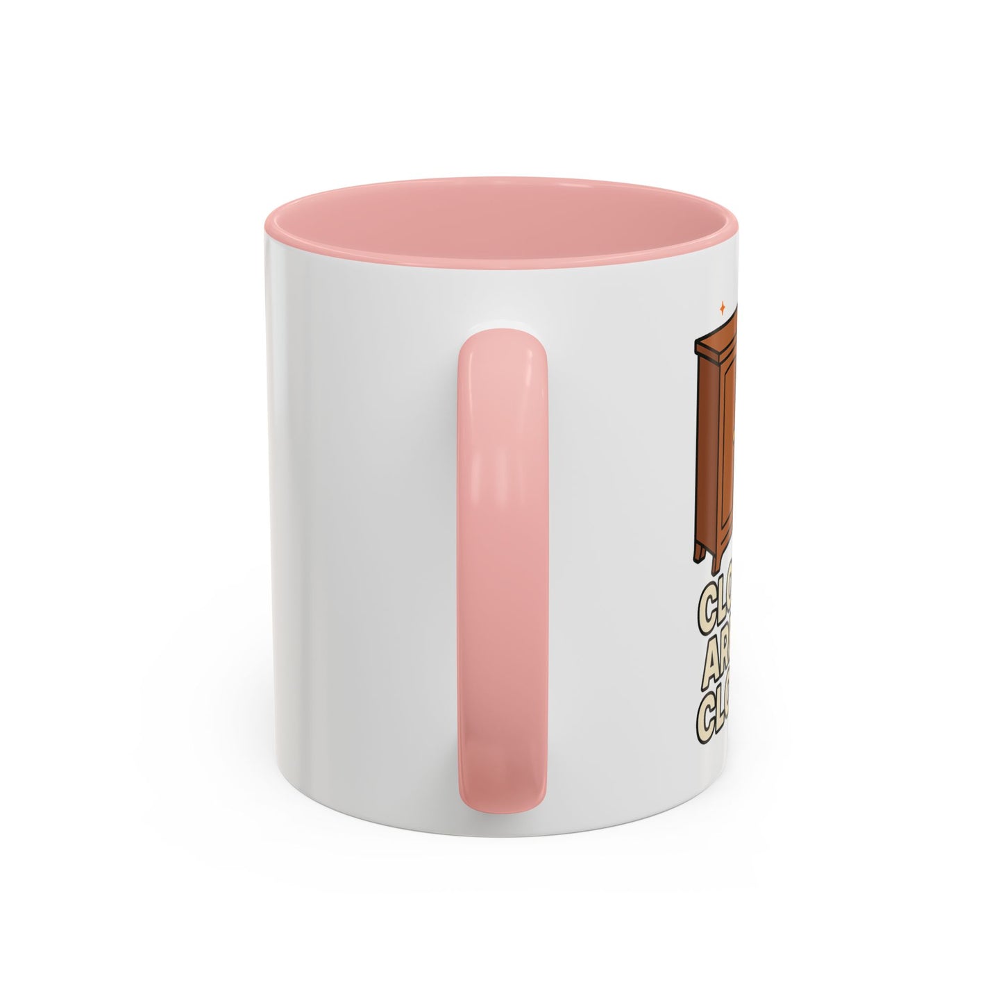 Closets are for Clothes - Accent Coffee Mug (11, 15oz)