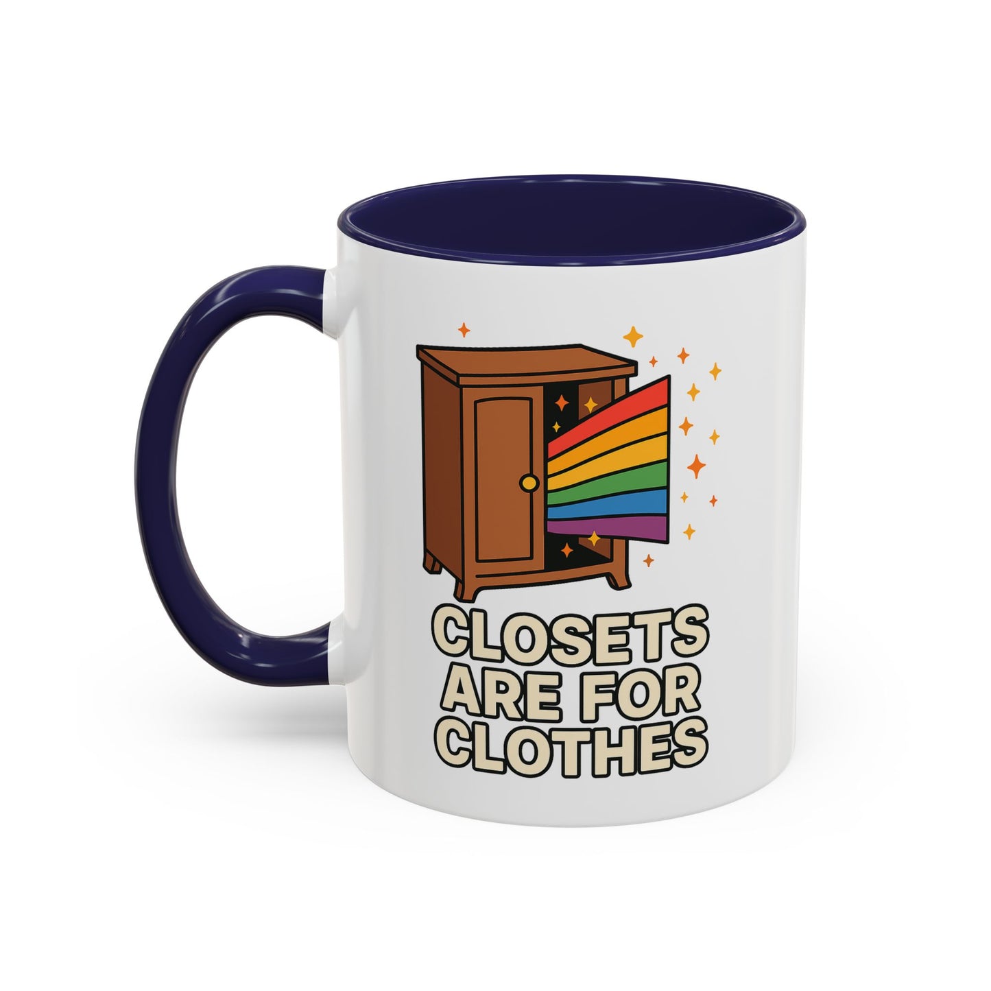 Closets are for Clothes - Accent Coffee Mug (11, 15oz)