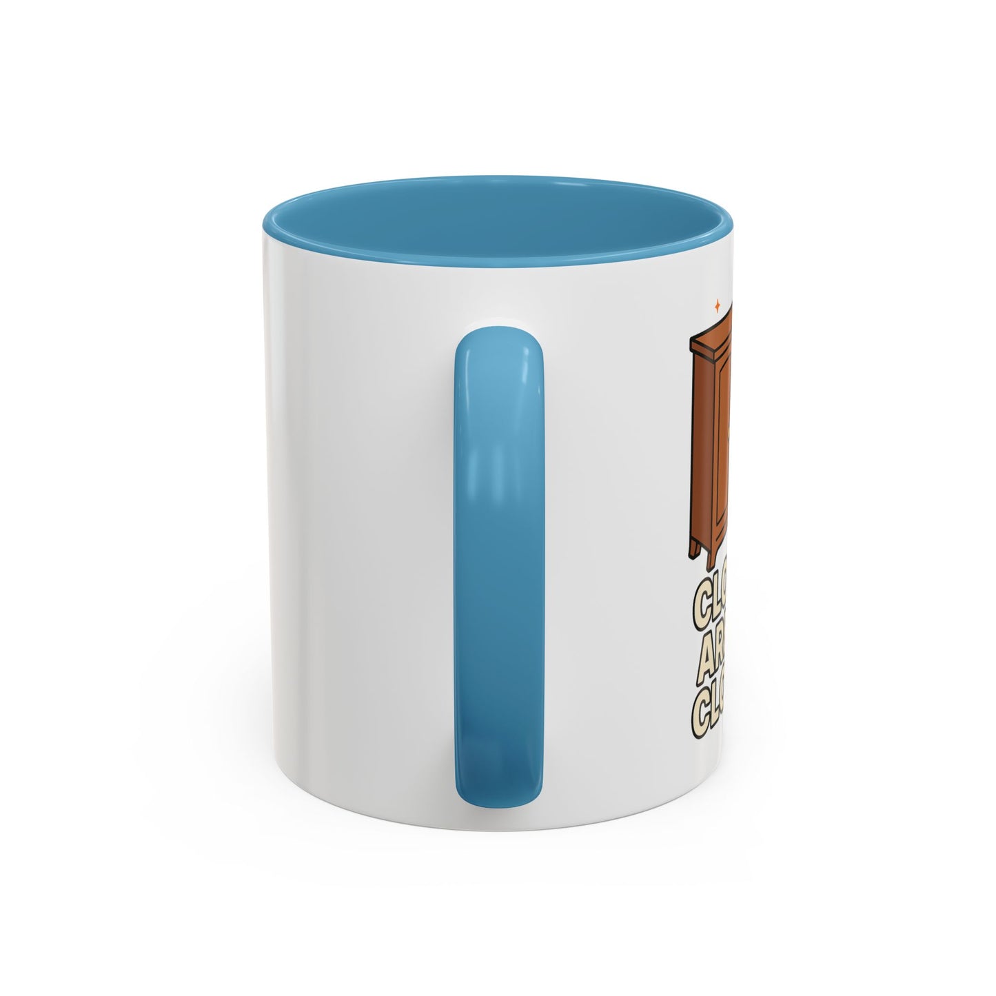 Closets are for Clothes - Accent Coffee Mug (11, 15oz)